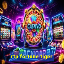 rtp fortune tiger