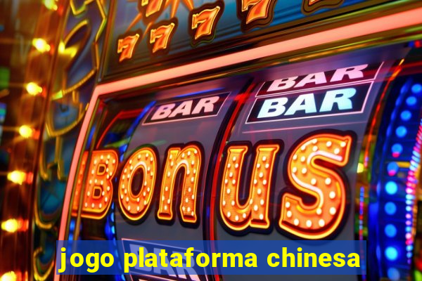 jogo plataforma chinesa