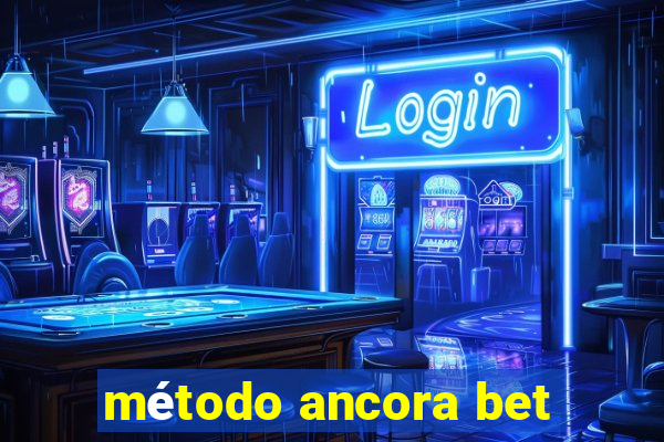 método ancora bet