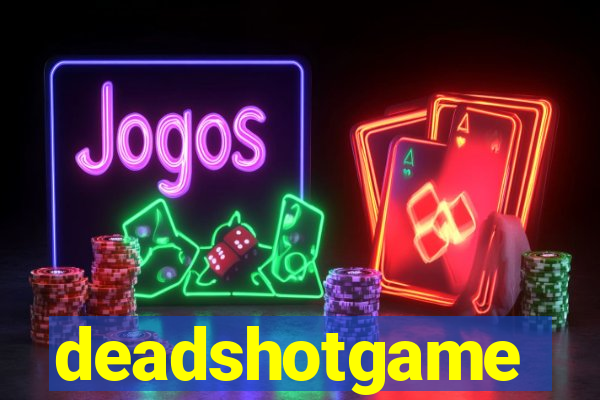 deadshotgame