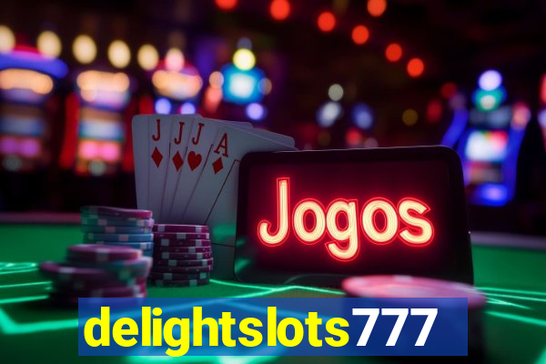 delightslots777