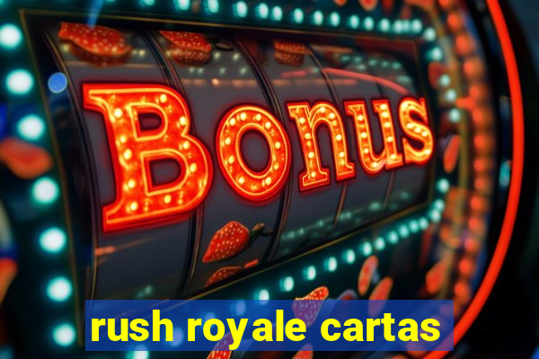 rush royale cartas