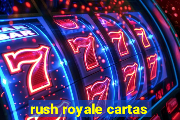 rush royale cartas