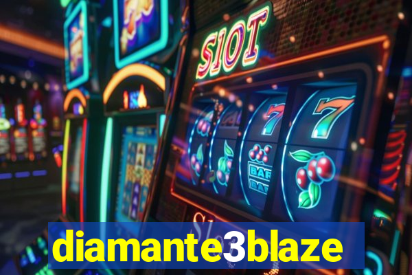 diamante3blaze