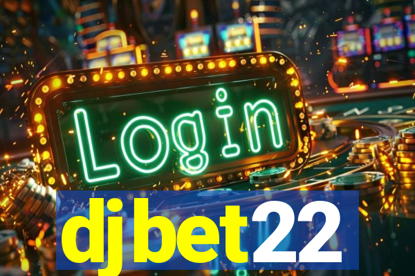 djbet22