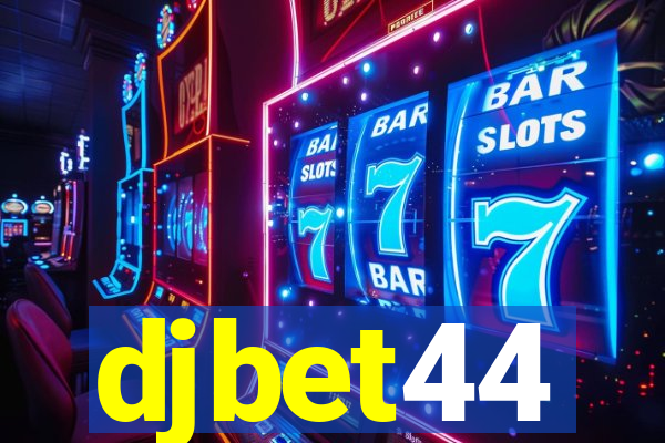 djbet44