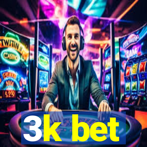 3k bet