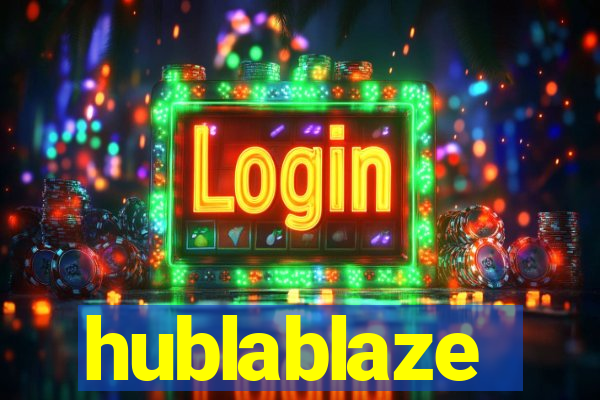 hublablaze