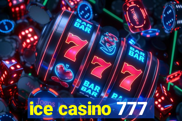 ice casino 777