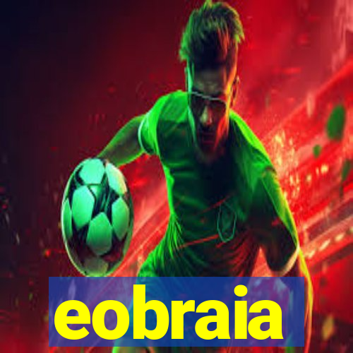 eobraia