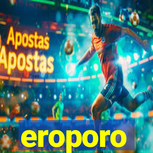 eroporo