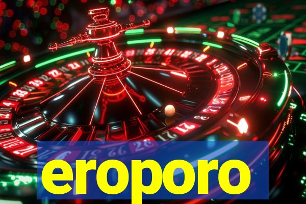 eroporo