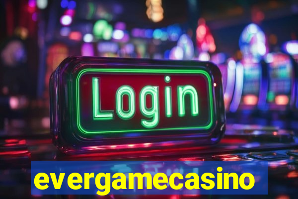 evergamecasino