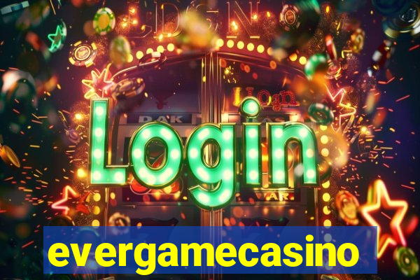 evergamecasino