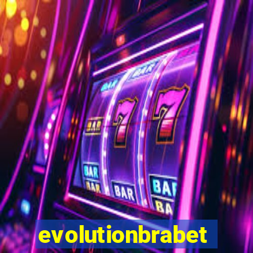 evolutionbrabet