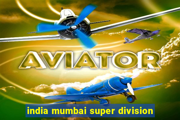 india mumbai super division