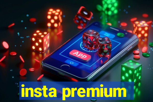 insta premium