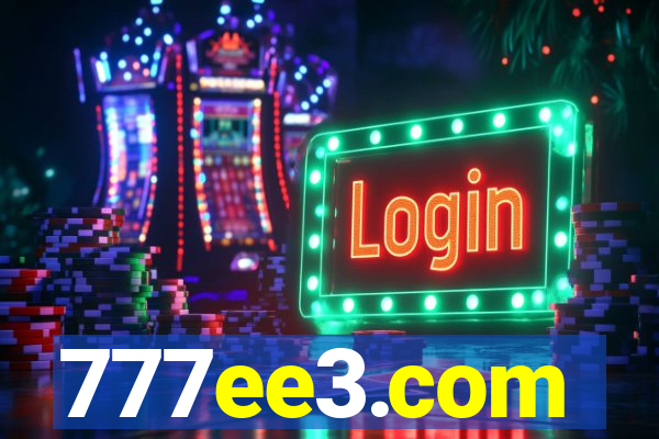 777ee3.com