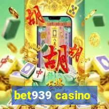 bet939 casino