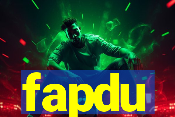 fapdu