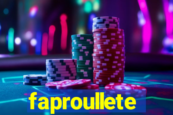 faproullete