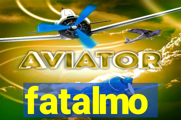 fatalmo