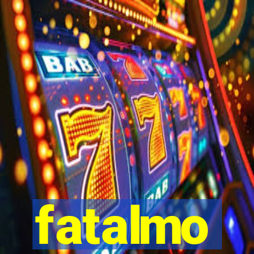 fatalmo