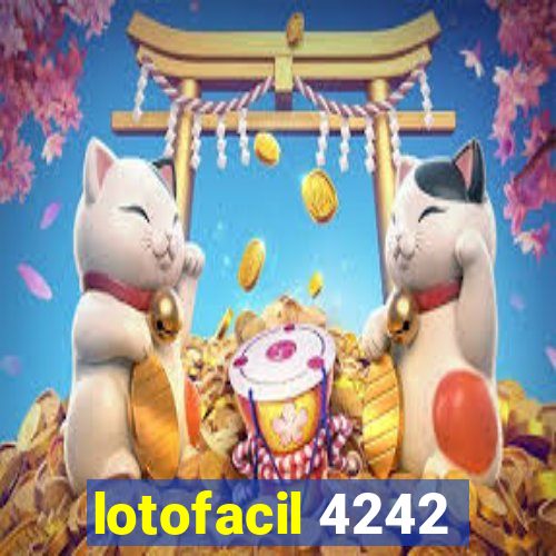 lotofacil 4242