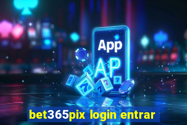 bet365pix login entrar