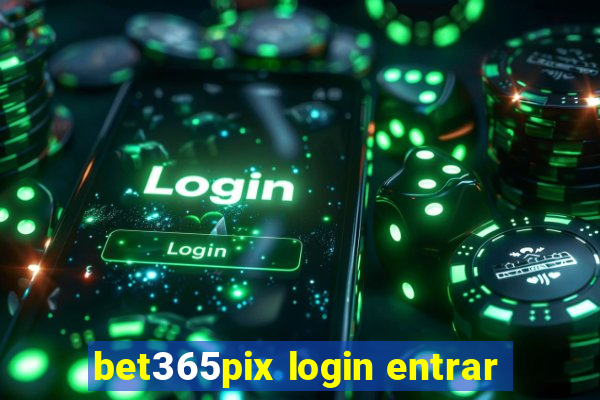 bet365pix login entrar