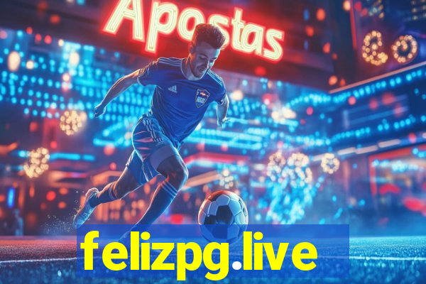 felizpg.live