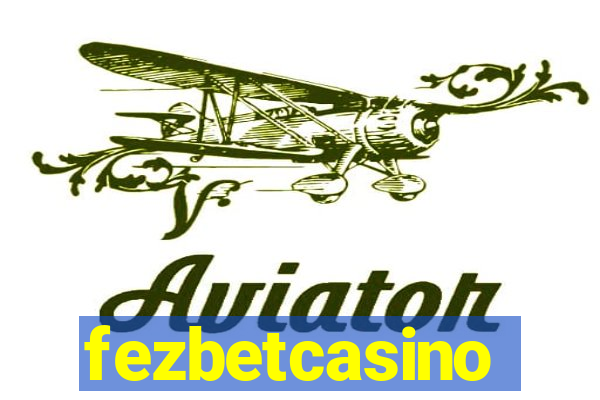 fezbetcasino