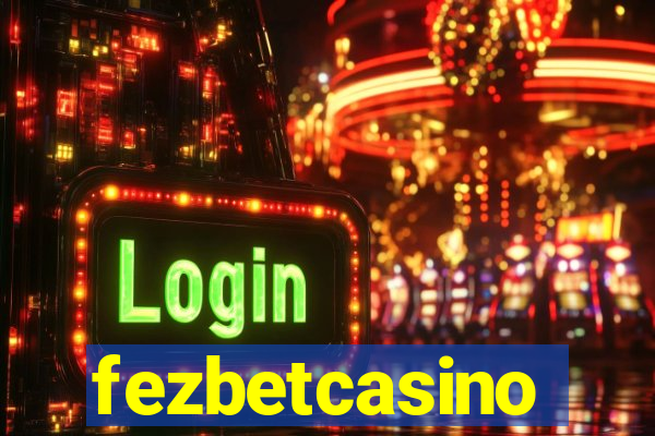 fezbetcasino