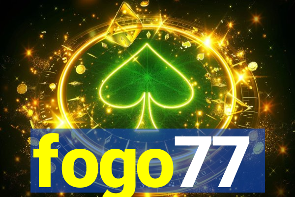 fogo77