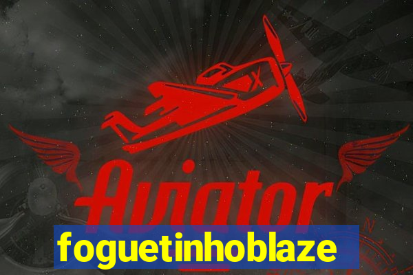 foguetinhoblaze