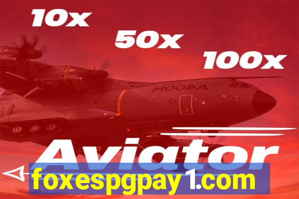 foxespgpay1.com