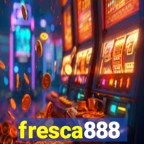 fresca888