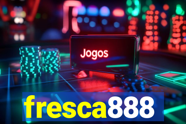 fresca888