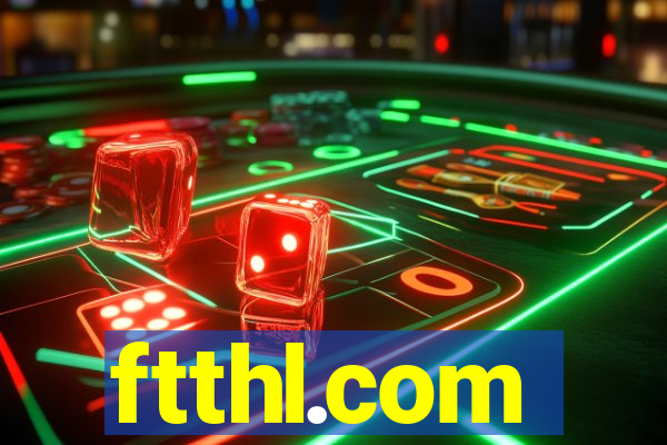 ftthl.com