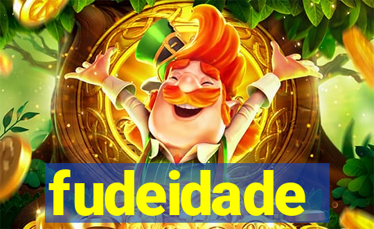 fudeidade