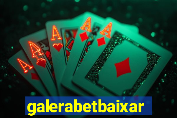 galerabetbaixar