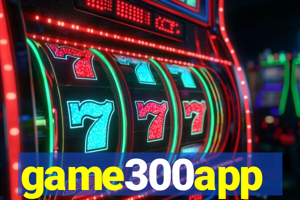 game300app