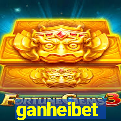 ganheibet