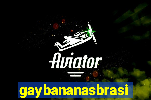 gaybananasbrasil