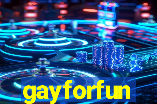 gayforfun