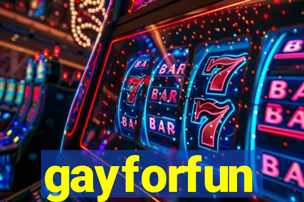 gayforfun