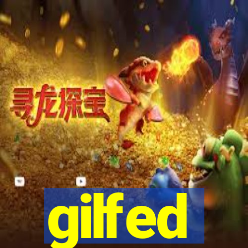 gilfed