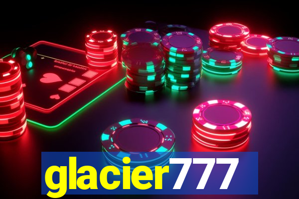 glacier777