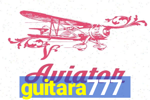 guitara777