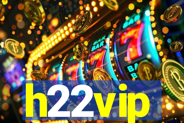 h22vip